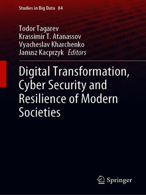 cover image of Digital Transformation, Cyber Security and Resilience of Modern Societies